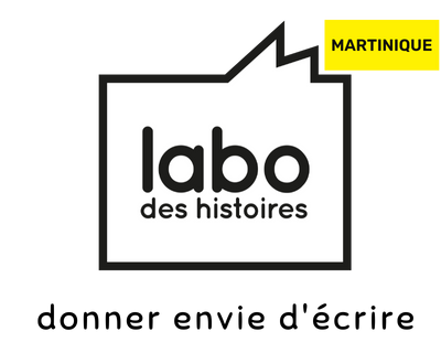 Le Labo des histoires — antenne Martinique